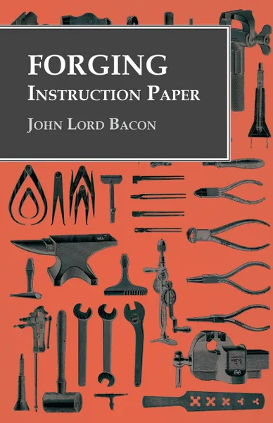 Обложка книги Forging - Instruction Paper, John Lord Bacon