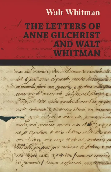 Обложка книги The Letters of Anne Gilchrist and Walt Whitman, Walt Whitman