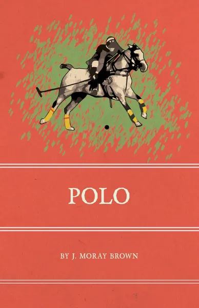 Обложка книги Polo, J. Moray Brown