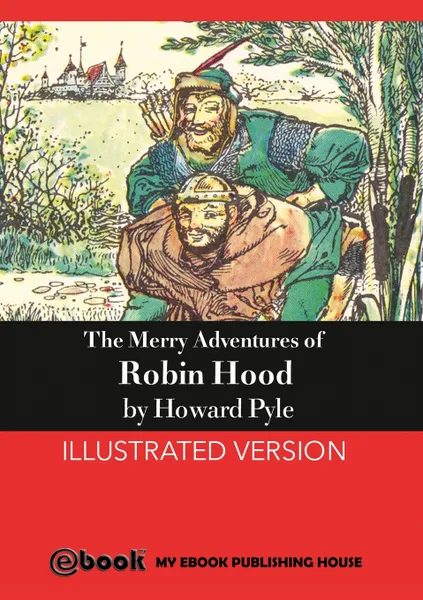 Обложка книги The Merry Adventures of Robin Hood, Howard Pyle