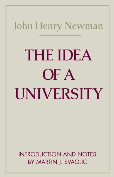 Обложка книги Idea of a University, The, John Henry Cardinal Newman