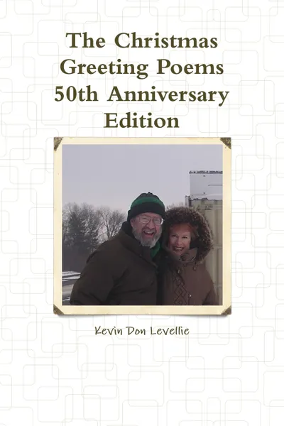 Обложка книги The Christmas Greeting Poems, Kevin Don Levellie