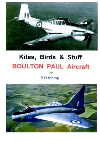 Обложка книги Kites, Birds & Stuff  -  BOULTON PAUL Aircraft, P.D. Stemp