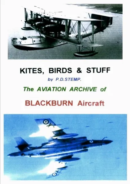 Обложка книги Kites, Birds & Stuff - BLACKBURN Aircraft., P.D. Stemp