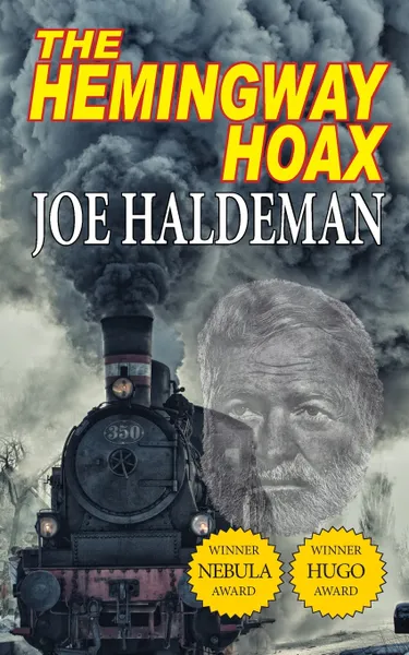 Обложка книги The Hemingway Hoax-Hugo and Nebula Winning Novella, Joe Haldeman