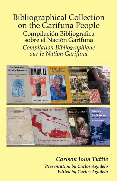 Обложка книги Bibliographical Collection on the Garifuna People, Carlson John Tuttle