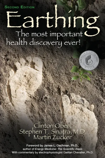 Обложка книги Earthing. The Most Important Health Discovery Ever! (Second Edition), Clinton Ober, Stephen T Sinatra, Martin Zucker