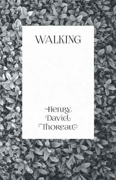 Обложка книги Walking, Henry David Thoreau