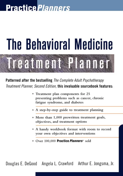 Обложка книги The Behavioral Medicine Treatment Planner, Arthur E. Jr. Jongsma, Douglas E. Degood, Angela L. Crawford