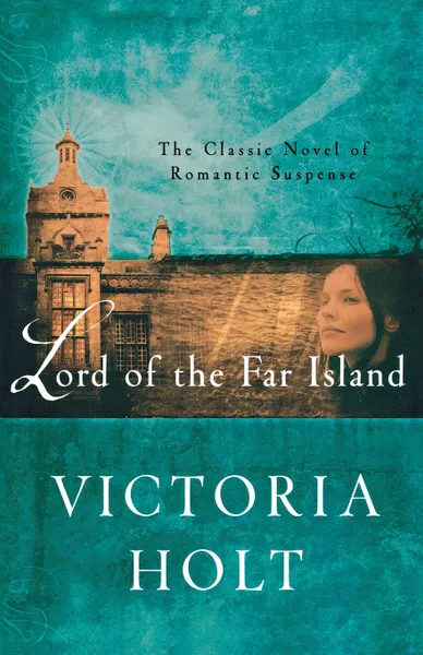 Обложка книги Lord of the Far Island, Victoria Holt