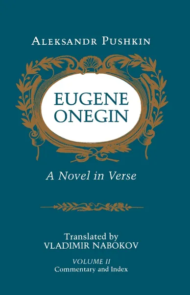 Обложка книги Eugene Onegin. A Novel in Verse: Commentary (Vol. 2), Aleksandr Sergeevich Pushkin, Vladimir Nabokov