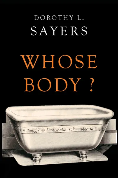 Обложка книги Whose Body?, Dorothy L. Sayers