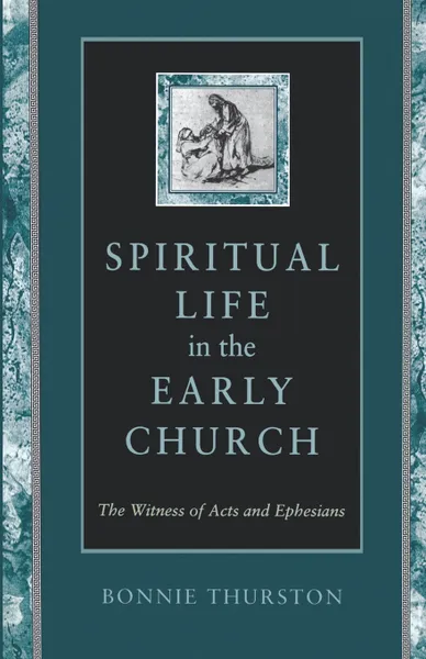 Обложка книги Spiritual Life in Early Church, Bonnie B. Thurston