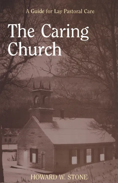 Обложка книги The Caring Church, Howard W. Stone