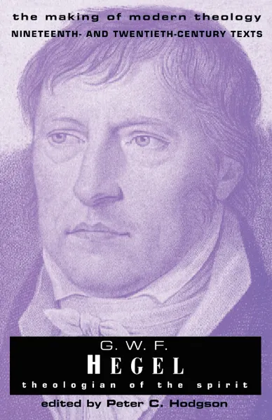 Обложка книги G.W. F. Hegel. Theologian of the Spirit, Georg Wilhelm Friedrich Hegel