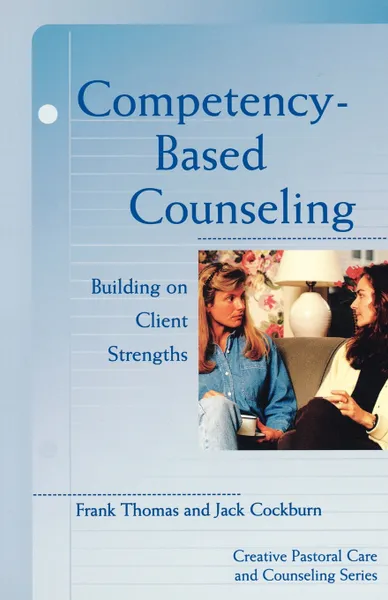 Обложка книги Competency Based Counseling, Frank Thomas, Jack Cockburn