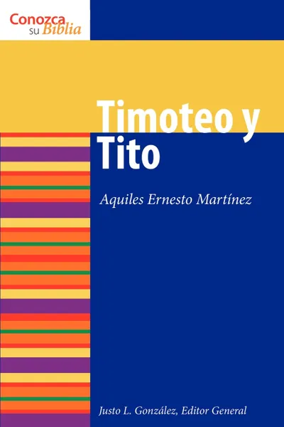 Обложка книги Timoteo y Tito. 1 & 2 Timothy and Titus, Aquiles Ernesto Martinez