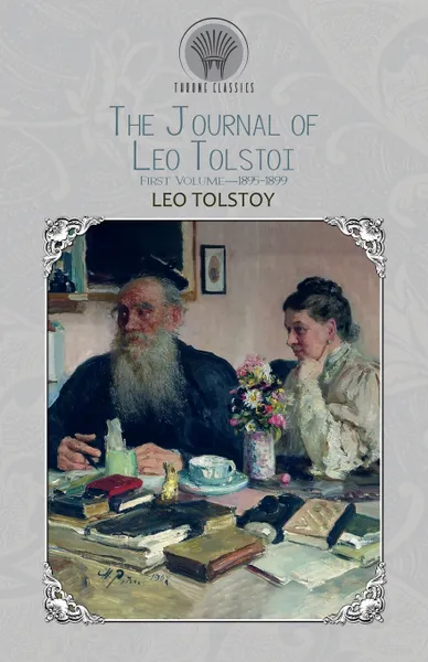 Обложка книги The Journal of Leo Tolstoi (First Volume-1895-1899), Leo Tolstoy