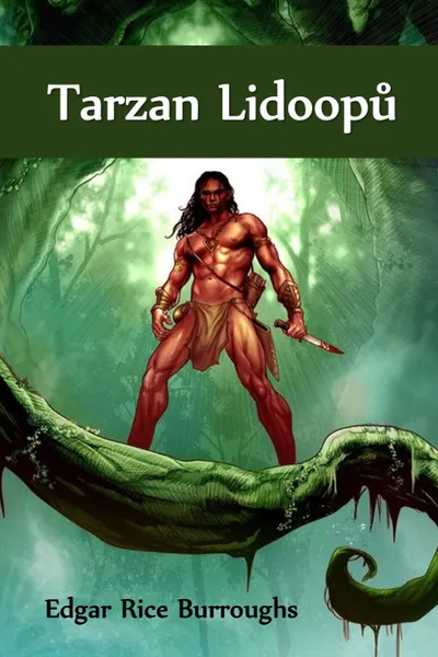 Обложка книги Tarzan Lidoopu. Tarzan of the Apes, Czech edition, Edgar Rice Burroughs