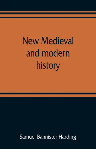 Обложка книги New medieval and modern history, Samuel Bannister Harding