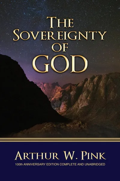 Обложка книги The Sovereignty of God, Arthur W. Pink