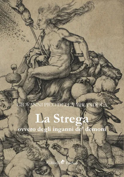 Обложка книги La Strega, ovvero degli inganni de' demoni, Giovanni Pico della Mirandola