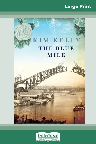 Обложка книги The Blue Mile (16pt Large Print Edition), Kim Kelly