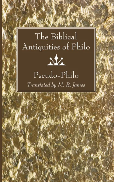 Обложка книги Biblical Antiquities of Philo, Pseudo-Philo, Montague Rhodes James