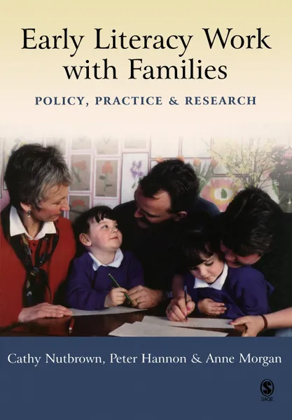 Обложка книги Early Literacy Work with Families, Cathy Nutbrown, Peter Hannon, Anne Morgan