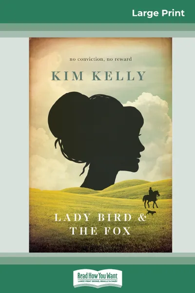 Обложка книги Lady Bird & The Fox (16pt Large Print Edition), Kim Kelly