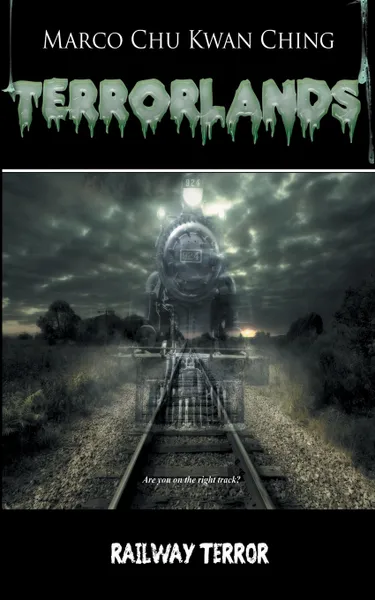 Обложка книги Railway Terror. Terrorlands, Marco Kwan Ching Chu