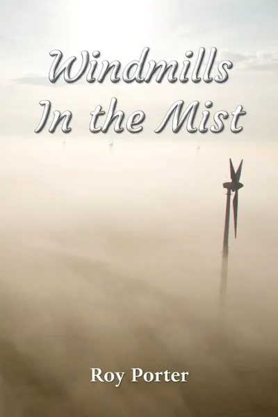 Обложка книги Windmills in the Mist, Roy Porter