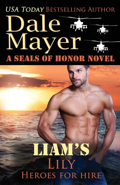 Обложка книги Liam's Lily. A SEALs of Honor World Novel, Dale Mayer