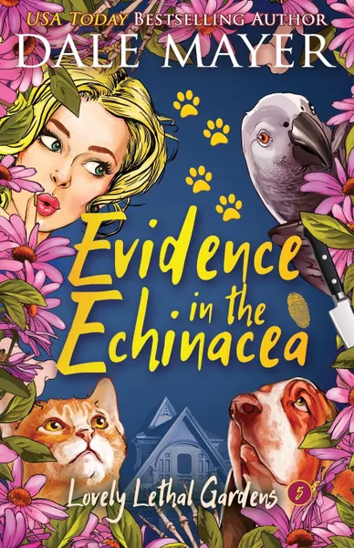 Обложка книги Evidence in the Echinacea, Dale Mayer