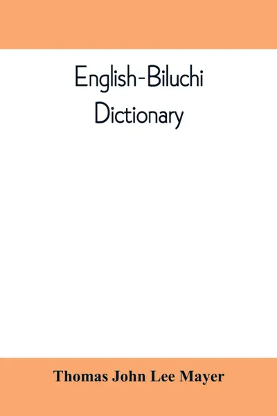 Обложка книги English-Biluchi dictionary, Thomas John Lee Mayer