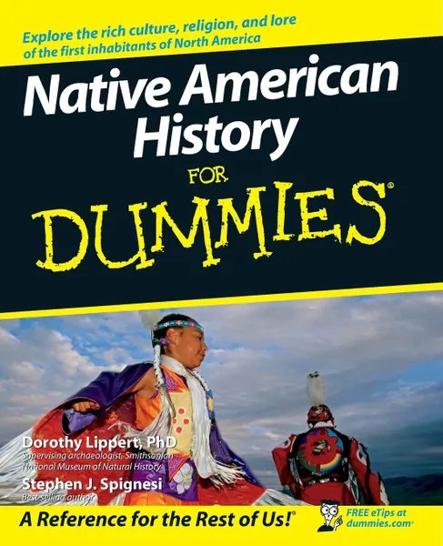 Обложка книги Native American History for Dummies, Dorothy Lippert, Stephen J. Spignesi