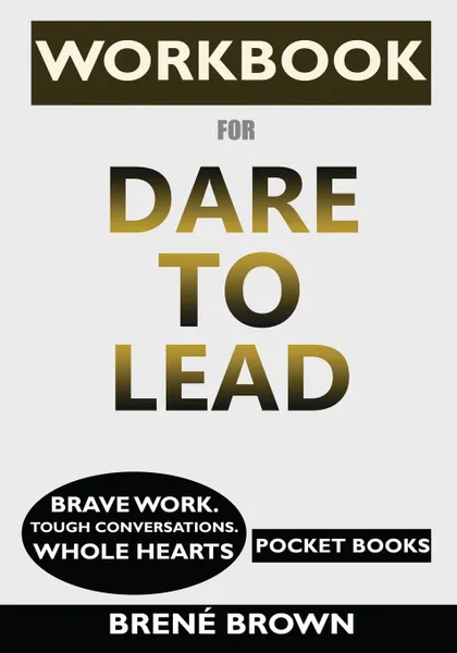 Обложка книги WORKBOOK for Dare to Lead. Brave Work. Tough Conversations. Whole Hearts, Pocket Books