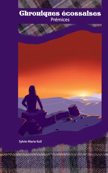 Обложка книги Chroniques ecossaises, Sylvie-Marie Koll