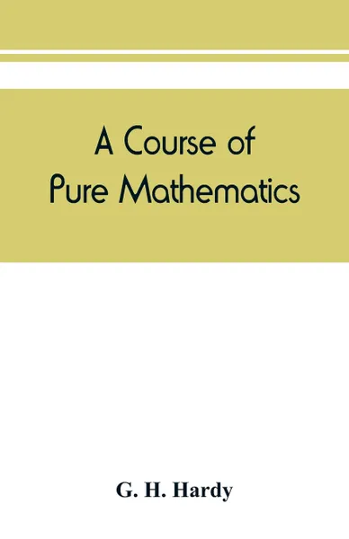 Обложка книги A course of pure mathematics, G. H. Hardy