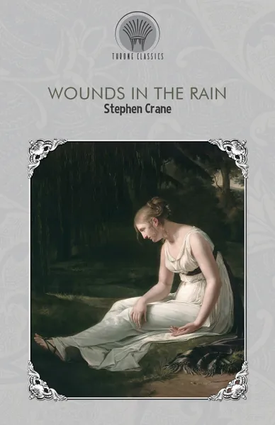 Обложка книги Wounds in the Rain, Stephen Crane