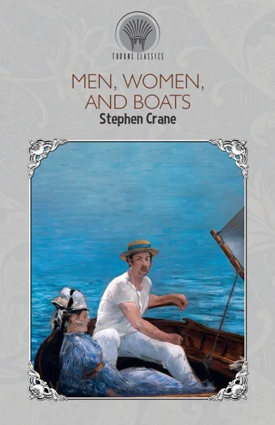 Обложка книги Men, Women, and Boats, Stephen Crane