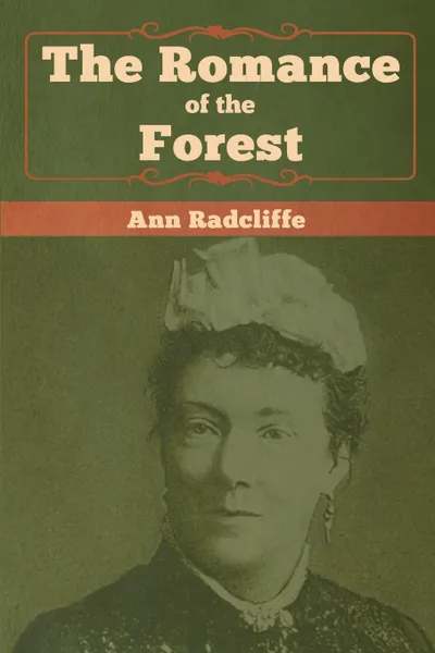 Обложка книги The Romance of the Forest, Ann Radcliffe