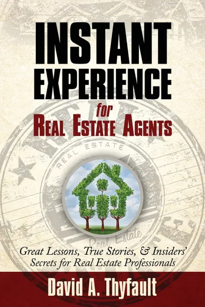 Обложка книги Instant Experience for Real Estate Agents, David a. Thyfault