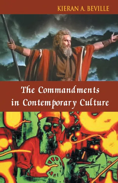 Обложка книги The Commandments in Contemporary Culture, Kieran Beville