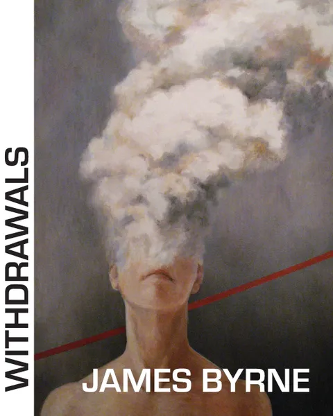 Обложка книги Withdrawals, James Byrne