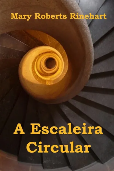 Обложка книги A Escaleira Circular. The Circular Staircase, Galician edition, Mary Roberts Rinehart