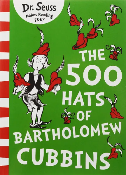 Обложка книги The 500 Hats of Bartholomew Cubbins, Dr. Seuss