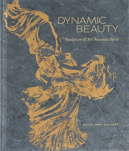 Обложка книги Dynamic Beauty: Sculpture of Art Nouveau Paris, by Jessica Goldring, Jessica Velth, Frederica Todd Harlow