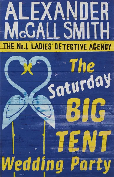 Обложка книги The Saturday Big Tent Wedding Party, McCall Smith Alexander
