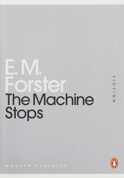 Обложка книги The Machine Stops, Forster E. M.